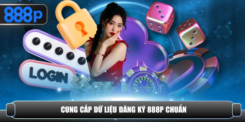 Cung cấp dữ liệu đăng ký 888P chuẩn