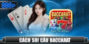 Cách soi cầu baccarat