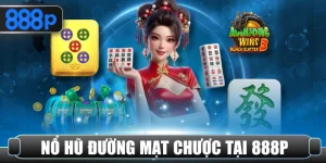 Nổ hũ đường mạt chược